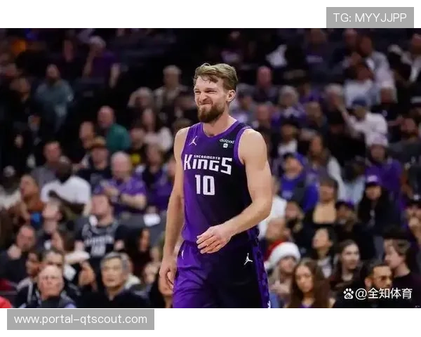 萨博尼斯高位策应，国王进攻流转的隐形引擎